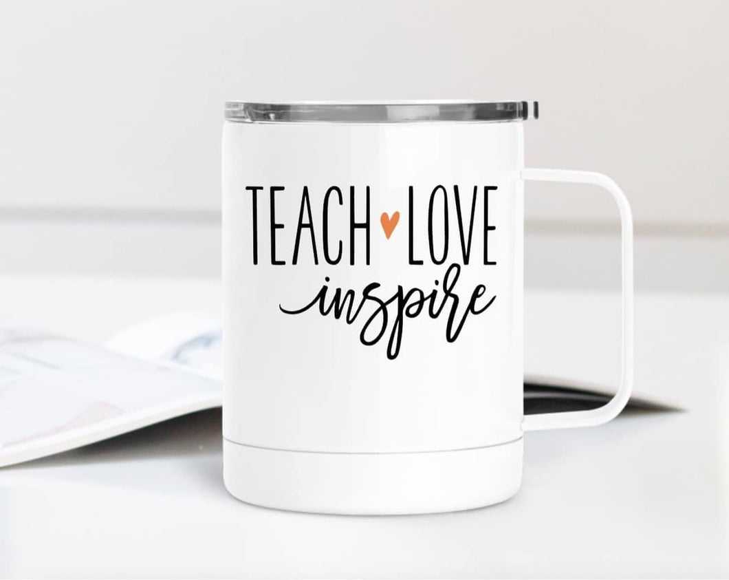 Teach Love Inspire 12oz Travel Mug