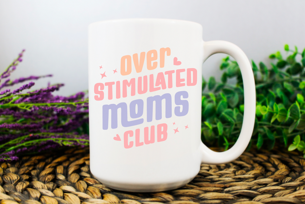 Overstimulated Moms Club 15oz Ceramic Mug