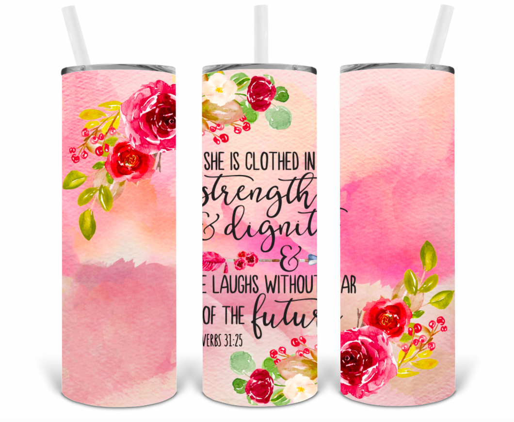 She is Clothed in Strength and Dignity 20oz Insulated Tall Tumbler with Straw