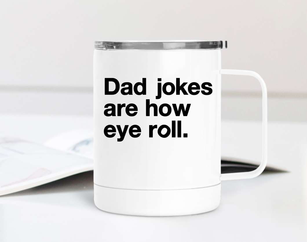 Dad Jokes Eye Roll 12oz Travel Mug