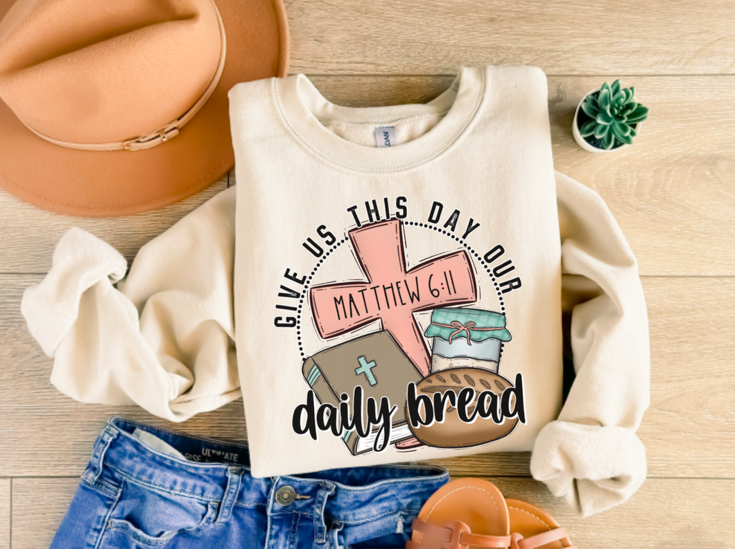 Give Us This Our Daily Bread Sourdough Crewneck Sweatshirt