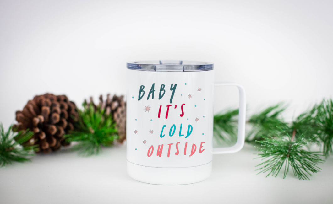 Baby It's Cold Outside 12oz Travel Mug