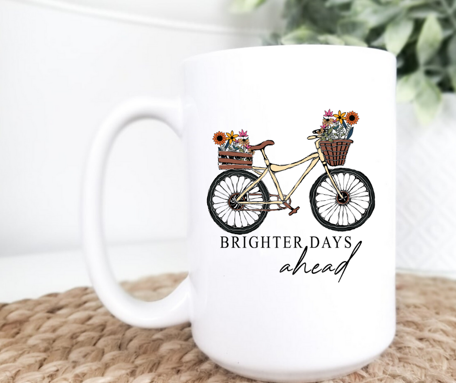 Brighter Days Ahead 15oz Ceramic Mug