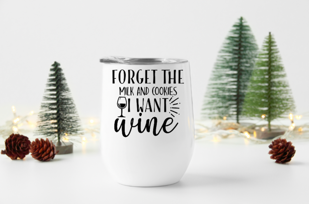 Forget Milk & Cookies 12oz Stemless Insulated Wine Tumbler