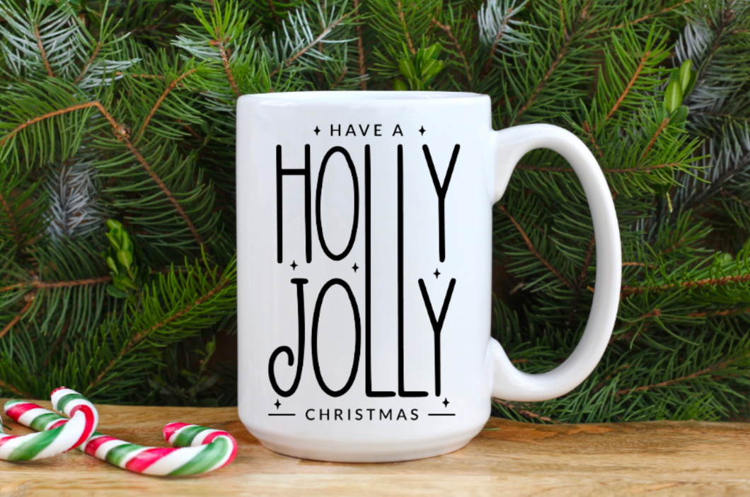 Have a Holly Jolly Christmas 15oz Ceramic Mug