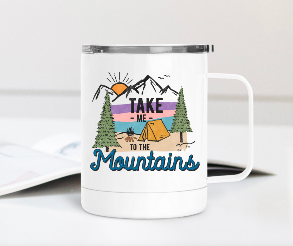 Take Me to the Mountains 12oz Travel Mug