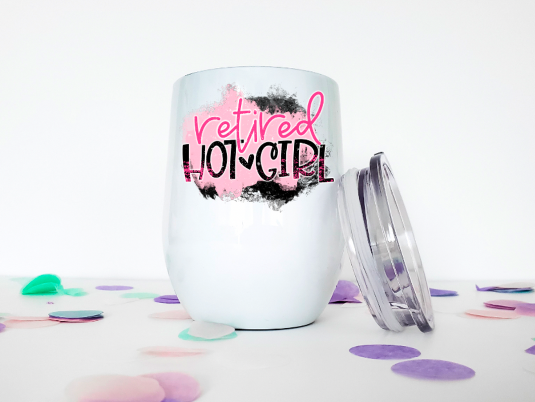 Retired Hot Girl 12oz Stemless Insulated Wine Tumbler