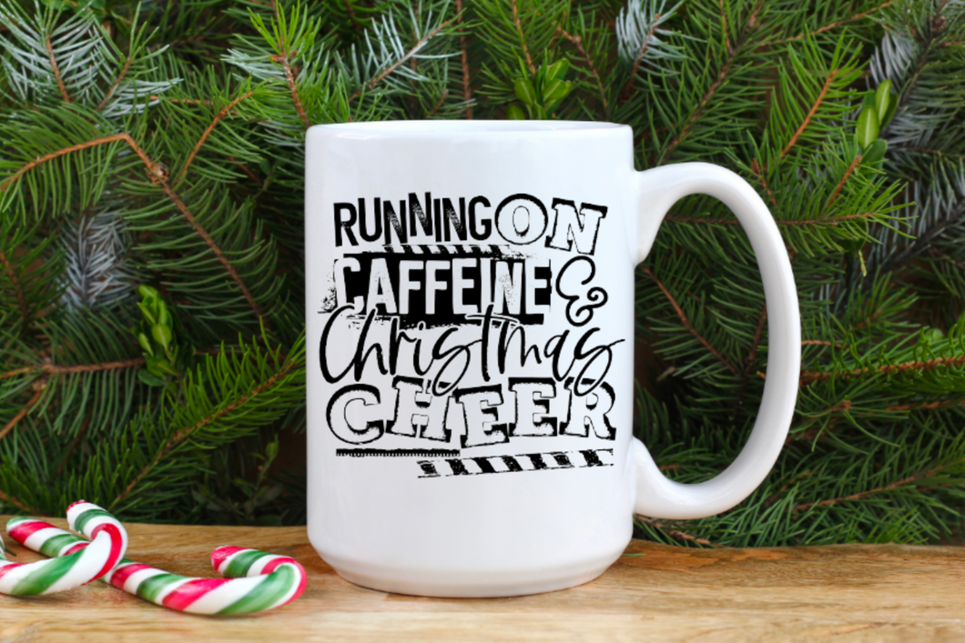 Running on Caffeine and Christmas Cheer 15oz Ceramic Mug