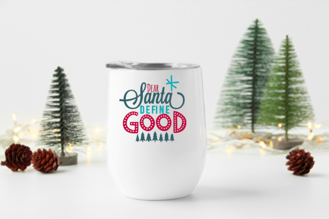 Santa, Define Good 12oz Stemless Insulated Wine Tumbler