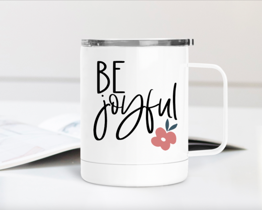 Be Joyful 12oz Travel Mug