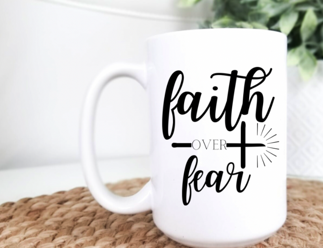 Faith Over Fear 15oz Ceramic Mug