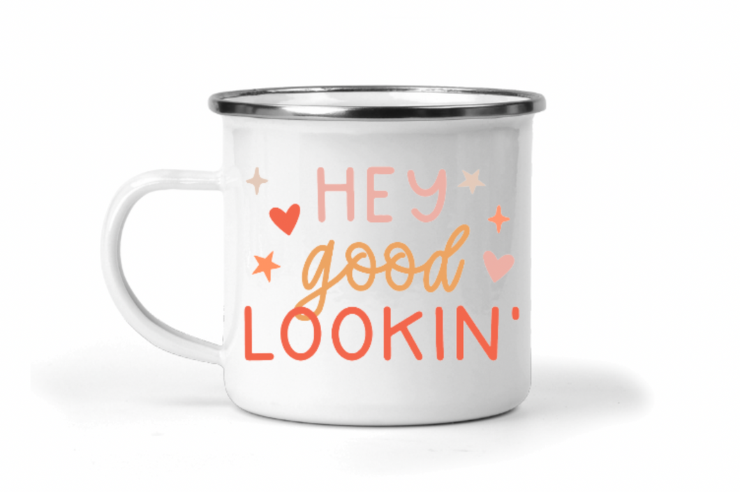 Hey Good Lookin' 12oz Enamel Camping Mug