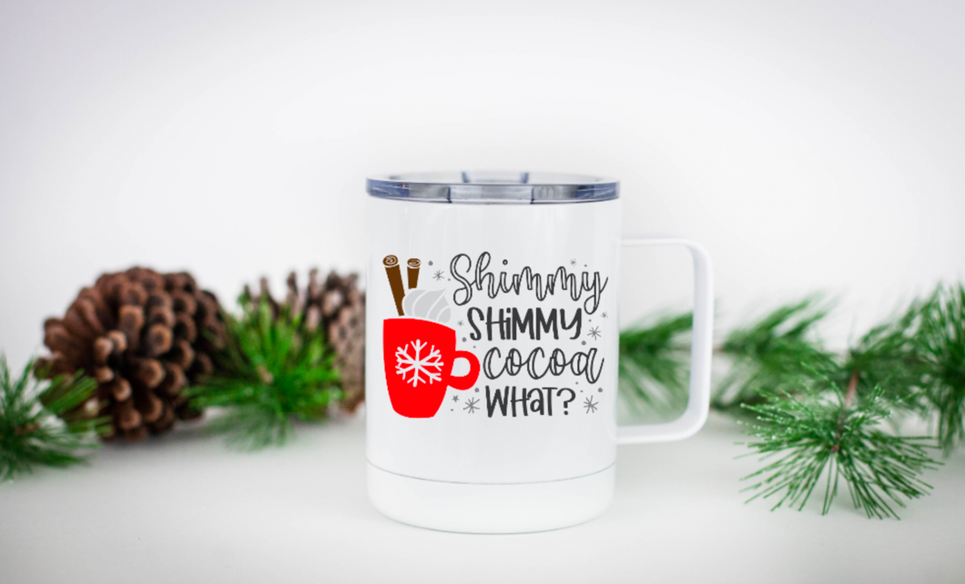 Shimmy Shimmy Cocoa What 12oz Travel Mug