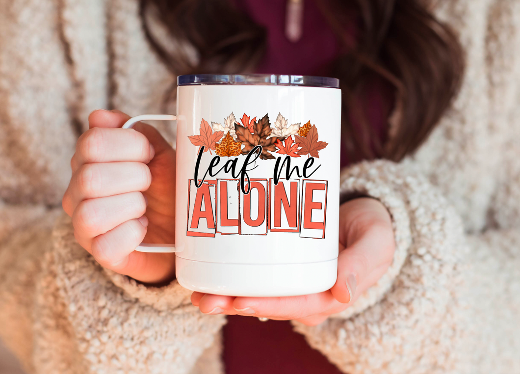 Leaf Me Alone 12oz Travel Mug