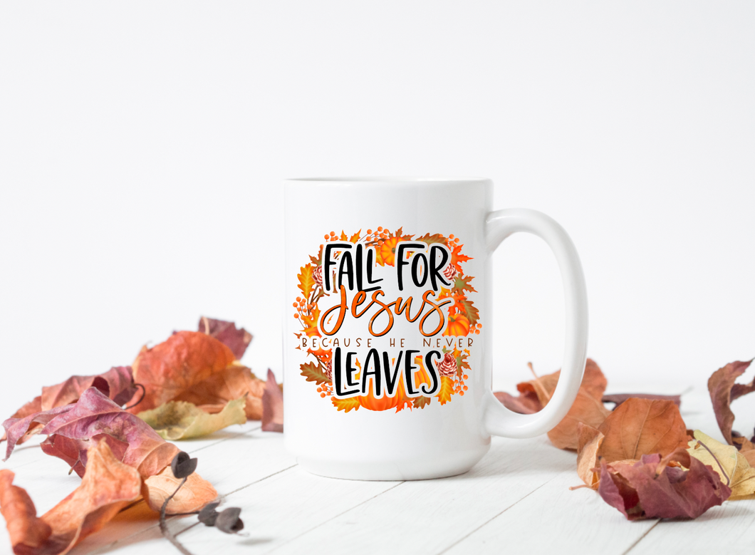 Fall for Jesus He Never Leaves 15oz Ceramic Mug