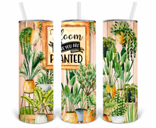 Load image into Gallery viewer, Bloom Where You are Planted 20oz Insulated Tall Tumbler with Straw
