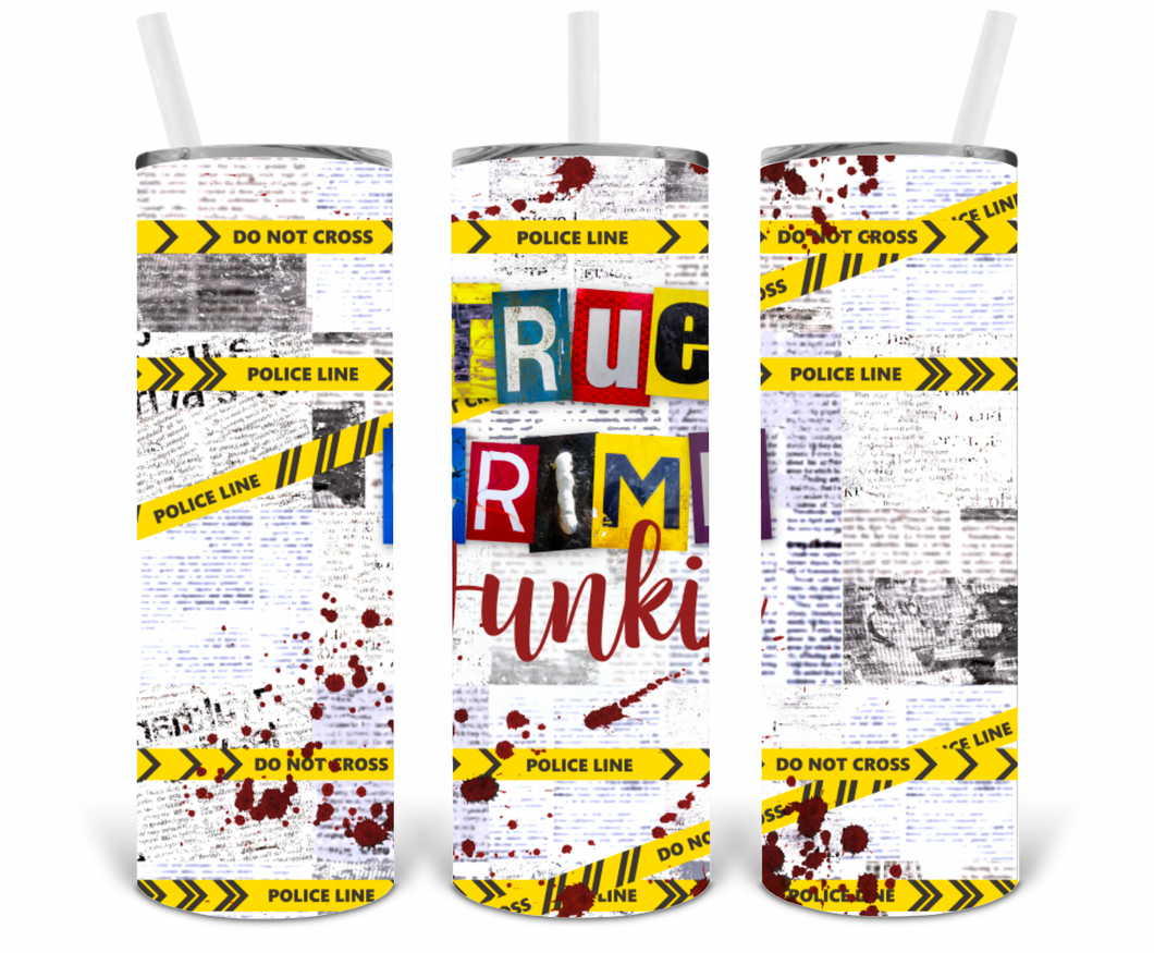 True Crime Junkie 20oz Insulated Tall Tumbler with Straw