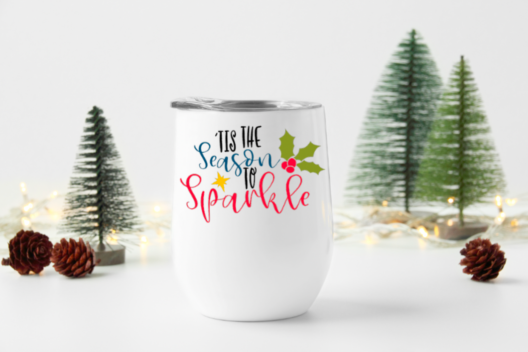 Tis The Season To Sparkle 12oz Stemless Insulated Wine Tumbler